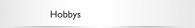 Hobbys